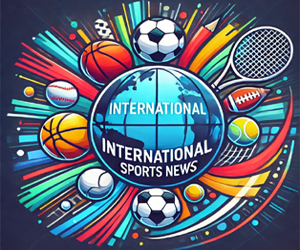 International sports news highlights, breaking sports news, latest global sports updates